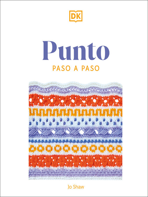 Title details for Punto paso a paso (Knitting Stitches Step-by-Step) by DK - Available